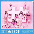 TWICE / ＃TWICE（通常盤） [CD]