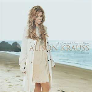 輸入盤 ALISON KRAUSS / HUNDRED MILES OR MORE 