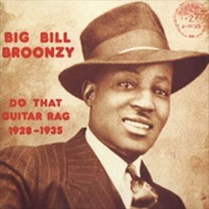 輸入盤 BIG BILL BROONZY / DO THAT GUITAR RAG [CD]