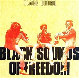 A BLACK UHURU / SOUNDS OF FREEDOM [CD]