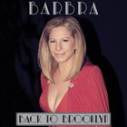 BACK TO BROOKLYN詳しい納期他、ご注文時はお支払・送料・返品のページをご確認ください発売日2013/11/26BARBRA STREISAND / BACK TO BROOKLYNバーブラ・ストライサンド / バック・トゥ・ブルックリン ジャンル 洋楽ポップス 関連キーワード バーブラ・ストライサンドBARBRA STREISANDバーブラ・ストライサンド 2012年の“Back To Brooklyn”ツアーよりハイライトを収録。クリス・ボッティ、ジェイソン・グールド等豪華ゲストも登場!バーブラ・ストライサンドは米音楽界の中でも文字通り“比肩するところの無い”アーティストである。8度のグラミー受賞、51枚のゴールド・ディスク、30枚のプラチナ・ディスク、18枚のマルチ・プラチナ・ディスク・・・。記録の上でもゴールド・ディスクの受賞数で彼女の上をいくのはエルヴィス・プレスリーだけ。バーブラ・ストライサンドはまさに米音楽界のトップに君臨するアーティストである。そんなバーブラ・ストライサンドが70歳を迎えた2012年、生まれ育ったNYブルックリンを題材にしたコンサート・ツアー“Back To 収録内容1. I Remember Barbra ＃12. As If We Never Said Goodbye3. Nice ‘n’ Easy ／ That Face4. The Way He Makes Me Feel5. Bewitched Bothered and Bewildered6. Didn’t We7. Marvin Hamlisch intro8. The Way We Were ／ Through The Eyes Of Love9. Jule Styne intro10. Being Good Isn’t Good Enough11. Rose’s Turn ／ Some People ／ Don’t Rain On My Parade12. I Remember Barbra ＃213. You’re The Top14. What’ll I Do ／ My Funny Valentine （w／ Chris Botti）15. Lost Inside Of You （w／ Chris Botti）16. Evergreen （Love Theme from A Star Is Born）（w／ Chris Botti）17. Jason Gould intro18. How Deep Is The Ocean （Duet w／ Jason Gould）19. People20. Here’s To Life intro21. Here’s To Life22. Make Our Garden Grow23. Some Other Time intro24. Some Other Time関連商品バーブラ・ストライサンド CD 種別 CD 【輸入盤】 JAN 0888430019522登録日2013/12/02