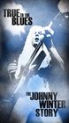 ͢ JOHNNY WINTER / TRUE TO THE BLUES  THE JOHNNY WINTER STORY [4CD]
