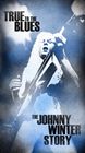 輸入盤 JOHNNY WINTER / TRUE TO THE BLUES ： THE JOHNNY WINTER STORY 4CD