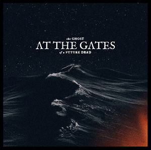 アット・ザ・ゲイツ / ザ・ゴースト・オブ・ア・フューチャー・デッド [CD]