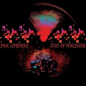 A DAVE LOMBARDO / RITES OF PERCUSSION [CD]