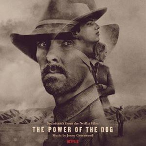 JONNY GREENWOOD / THE POWER OF THE DOG SOUNDTRACK FROM THE NETFLIX FI...