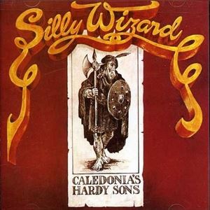 輸入盤 SILLY WIZARD / CALEDONIA’S HARDY SONS [CD]