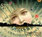 輸入盤 STEEL TRAIN / TWILIGHT TALES FROM THE PRAIRIES OF THE SUN 