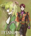 TYTANIA ^C^jA 11 [Blu-ray]