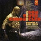 アイアン・フィスツ・クロニクルス・エピソード1： ディープ・ソウル [CD]