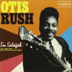 Blues - オーティス・ラッシュ / アイム・サティスファイド ザ・1955-1962 コブラ・チェス＆デューク サイズ [CD]
