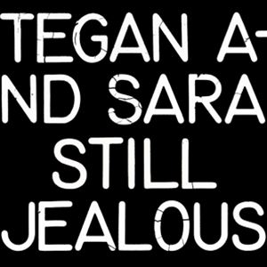 輸入盤 TEGAN AND SARA / STILL JEALOUS [CD]