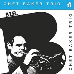 輸入盤 CHET BAKER TRIO / MR. B （TRANSLUCENT BLUE） [LP]