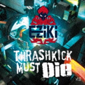 THRASHKICK MUST DIE V1.0 [CD]