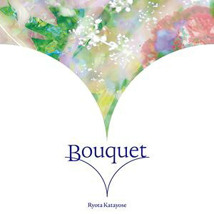 片寄涼太（GENERATIONS from EXILE TRIBE） / Bouquet（CD＋DVD） [CD]