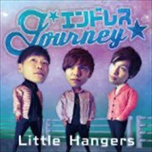 Little Hangers / エンドレス Journey [CD](2)