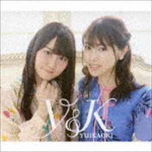 ゆいかおり / Y＆K（通常盤／2CD＋DVD） [CD]
