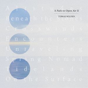 Tobias Wilden / A Path to Open Air II CD