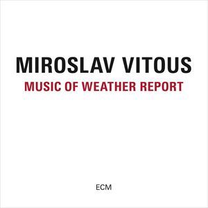 輸入盤 MIROSLAV VITOUS / MUSIC OF WEATHER REPORT 