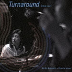 小橋敦子＋井上陽介（p／b） / ターナラウンド［リマスタード2021］ [CD]