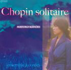 井口真由子（p） / Chopin Solitaire-ショパン作品集- [CD]