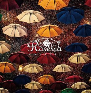 Roselia / ONENESS 
