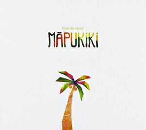 Used Items - 輸入盤 MAPUKIKI / 1ST ALBUM ： SHALL WE HULA ? [CD]