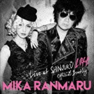 MIKA RANMARU / OFFICIAL BOOTLEG LIVE at SHINJUKU LOFT（1万枚完全生産限定スペシャルプライス盤） 