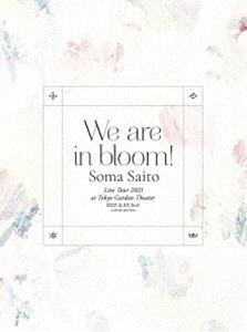 斉藤壮馬／Live Tour 2021”We are in bloom!”at Tokyo Garden Theater（完全生産限定盤） [Blu-ray]