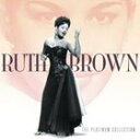 A RUTH BROWN / PLATINUM COLLECTION [CD]