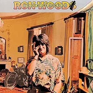 A RON WOOD / IfVE GOT MY OWN ALBUM TO DO [CD]