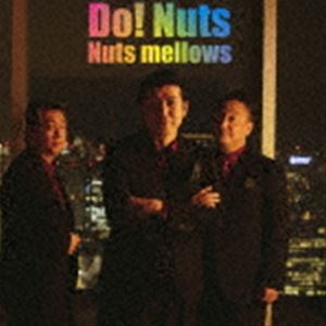 Nuts mellows / Do! Nuts [CD]