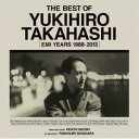 KG   THE BEST OF YUKIHIRO TAKAHASHI mEMI YEARS 1988-2013n [CD]