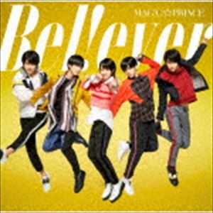 [送料無料] MAG!C☆PRINCE / B e l ! e v e r（初回限定盤／CD＋...