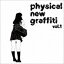 physical new graffiti vol.1 [CD]