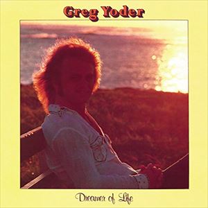 Artist Name: X - 輸入盤 GREG YODER / DREAMER OF LIFE [LP]