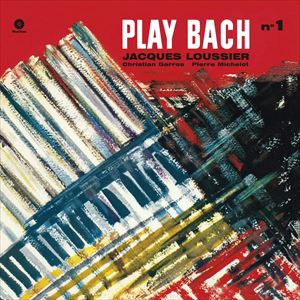 輸入盤 JACQUES LOUSSIER ／ CHRISTIAN GARROS ＆ PIERRE MICHELOT / PLAY BACH VOL.1 [LP]