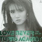 浜田麻里 / LOVE NEVER TURNS AGAINST（SHM-CD） [CD]