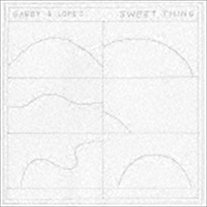 ギャビー＆ロペス / SWEET THING [CD]