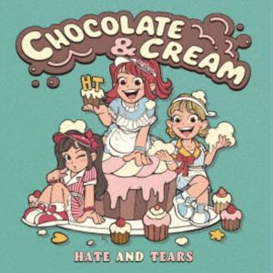 HATE and TEARS / CHOCOLATE and CREAM [CD]