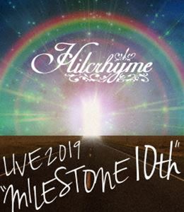 Hilcrhyme LIVE 2019”MILESTONE 10th” [Blu-ray]