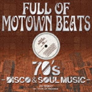 DJ OGGY / Full of Motown Beats - 70’s Disco ＆ Soul Music [CD]