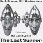 電気グルーヴ / The Last Supper [CD]