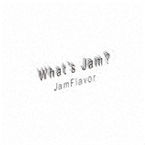 JamFlavor / What’s Jam?（CD＋DVD（スマプラ対応）） [CD]