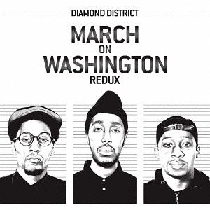 ダイアモンド・ディストリクト / MARCH ON WASHINGTON REDUX [CD]