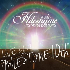 Hilcrhyme / Hilcrhyme LIVE 2019 ”MILESTONE 10th” [CD]