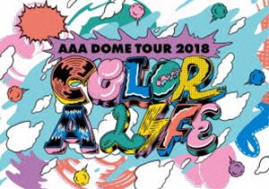 AAA DOME TOUR 2018 COLOR A LIFE（初回生産限定） [DVD]