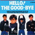 ザ・グッバイ / HELLO!THE GOOD-BYE＋10 [CD]のサムネイル