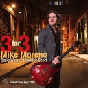 輸入盤 MIKE MORENO / THREE FOR THREE CD