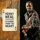輸入盤 KENNY NEAL / STRAIGHT FROM THE HEART [CD]